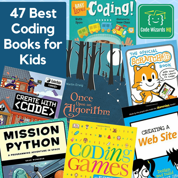 47 Best Coding Books for Kids to Teach Programming - CodeWizardsHQ